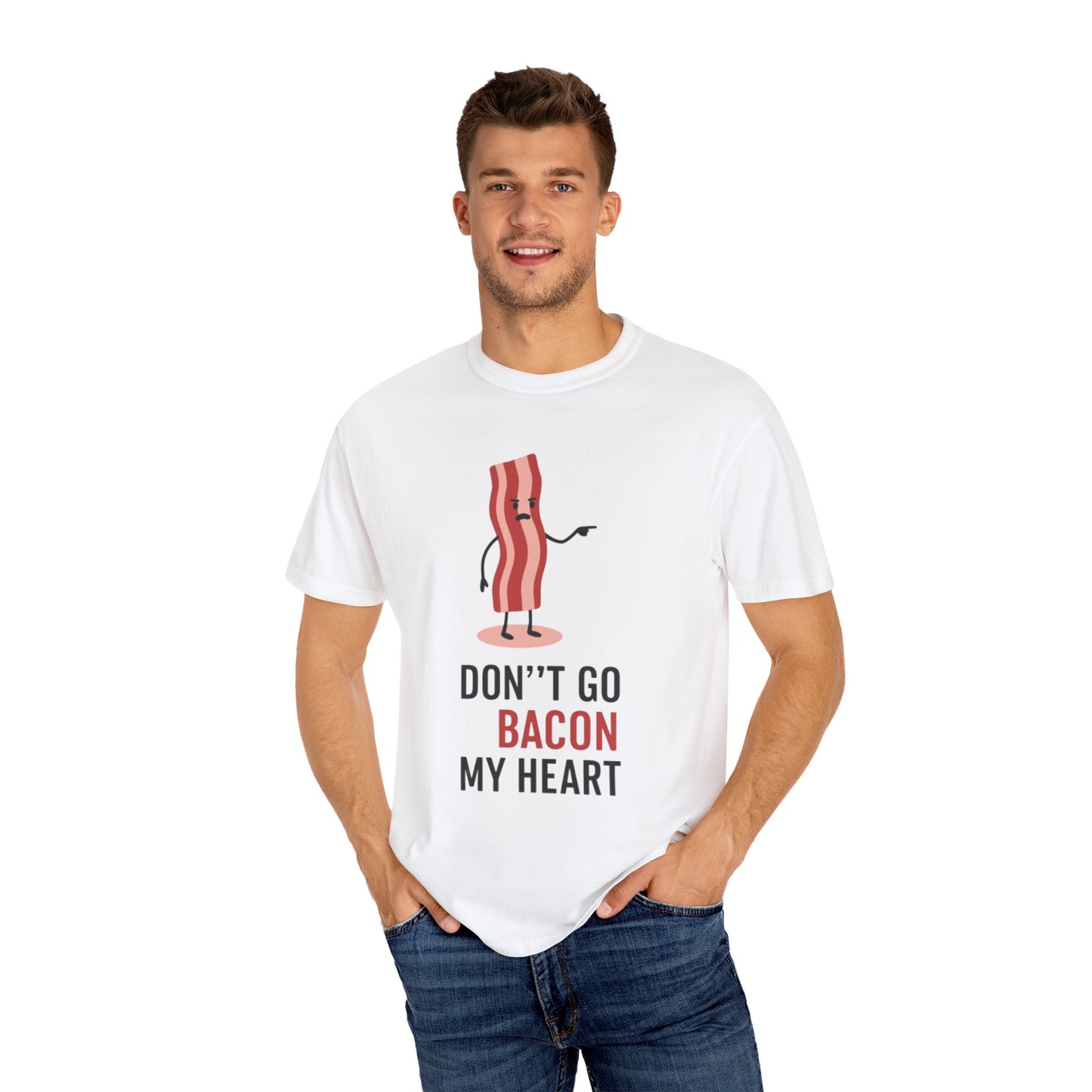 Funny Bacon Graphic T-Shirt - 'Don't Go Bacon My Heart' Unisex Tee