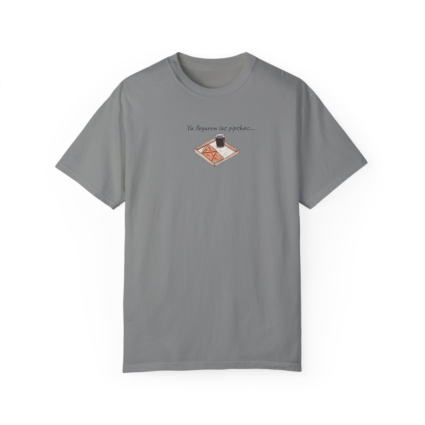 Unisex Garment-Dyed T-Shirt - Ya llegaron las pipshas!