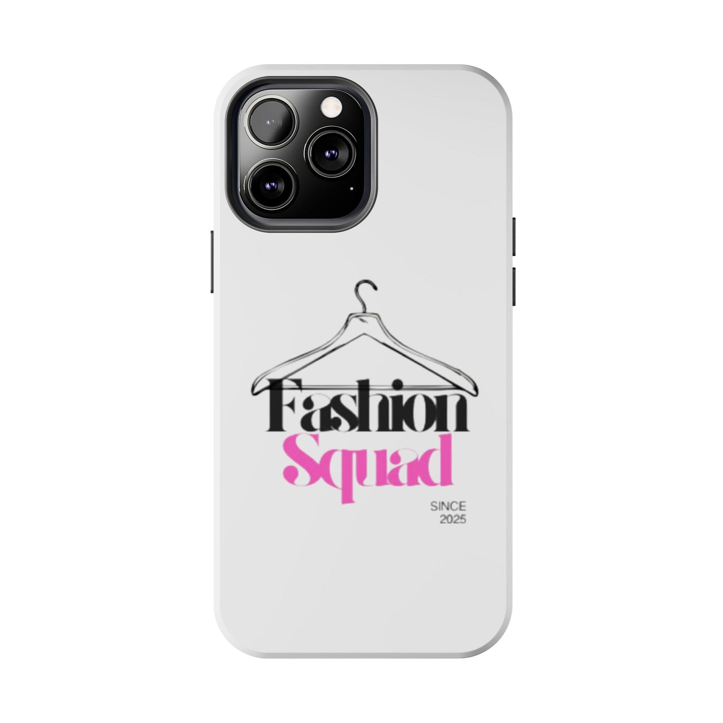 Fashion Squad Tough Phone Case – Chic & Durable Protection for Style Enthusiasts