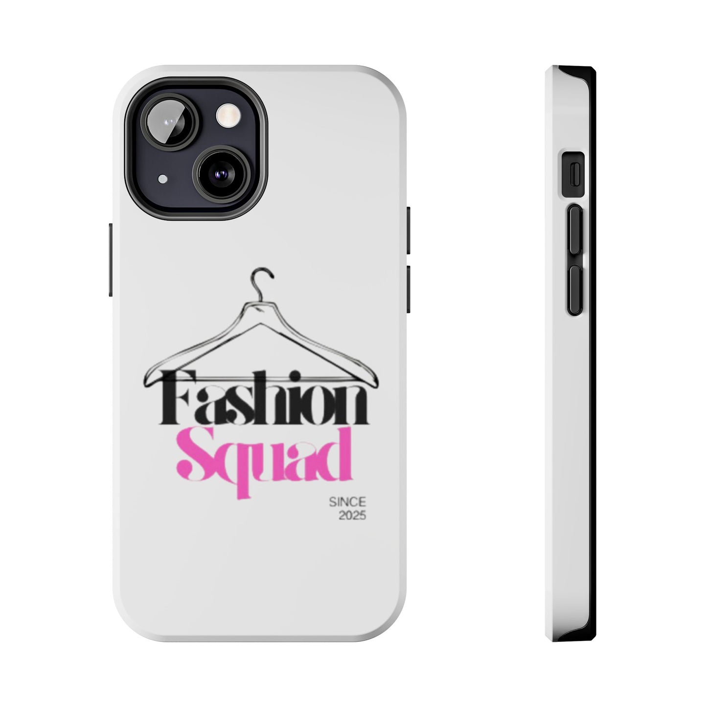 Fashion Squad Tough Phone Case – Chic & Durable Protection for Style Enthusiasts