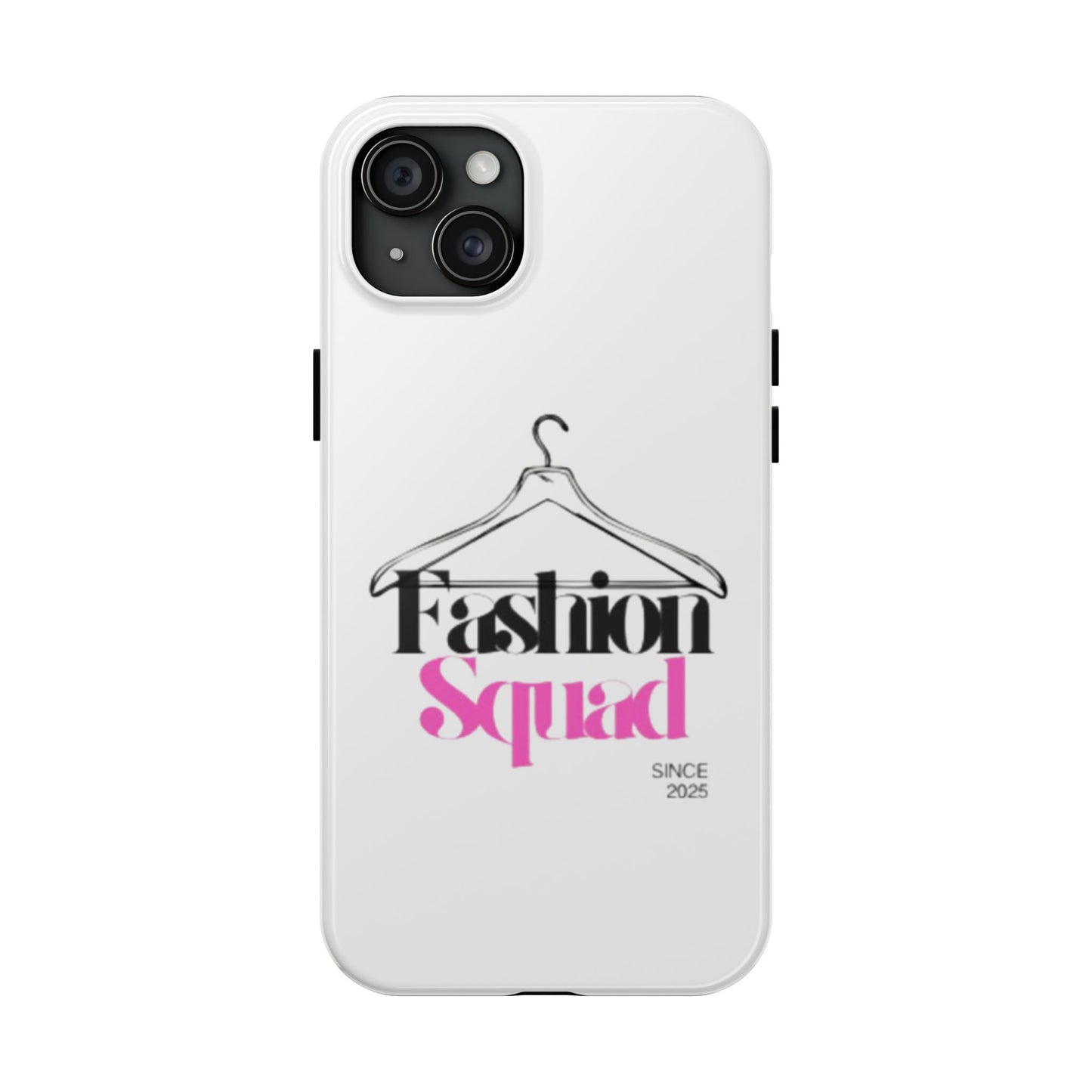 Fashion Squad Tough Phone Case – Chic & Durable Protection for Style Enthusiasts