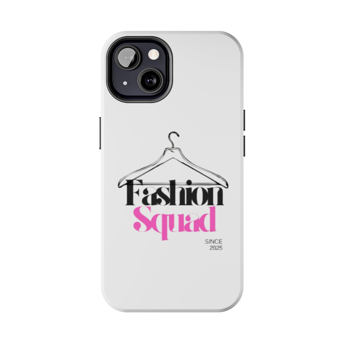 Fashion Squad Tough Phone Case – Chic & Durable Protection for Style Enthusiasts