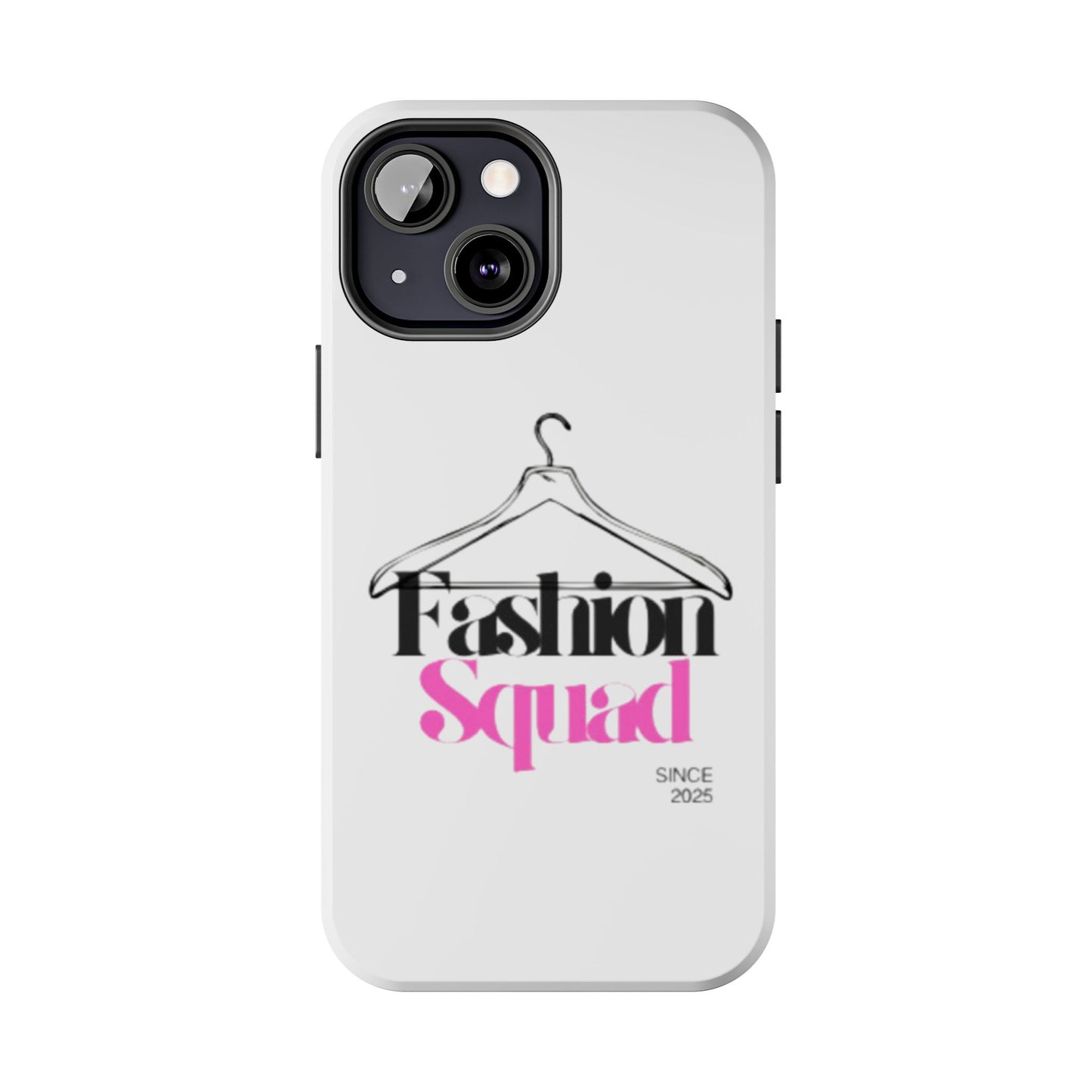 Fashion Squad Tough Phone Case – Chic & Durable Protection for Style Enthusiasts