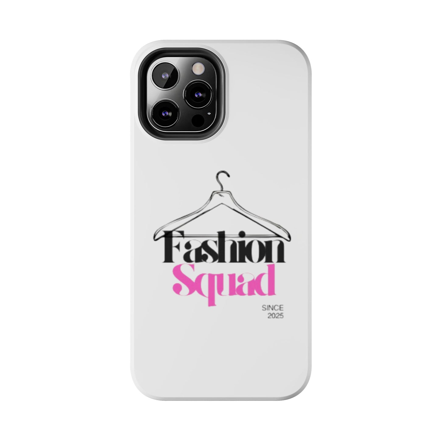 Fashion Squad Tough Phone Case – Chic & Durable Protection for Style Enthusiasts
