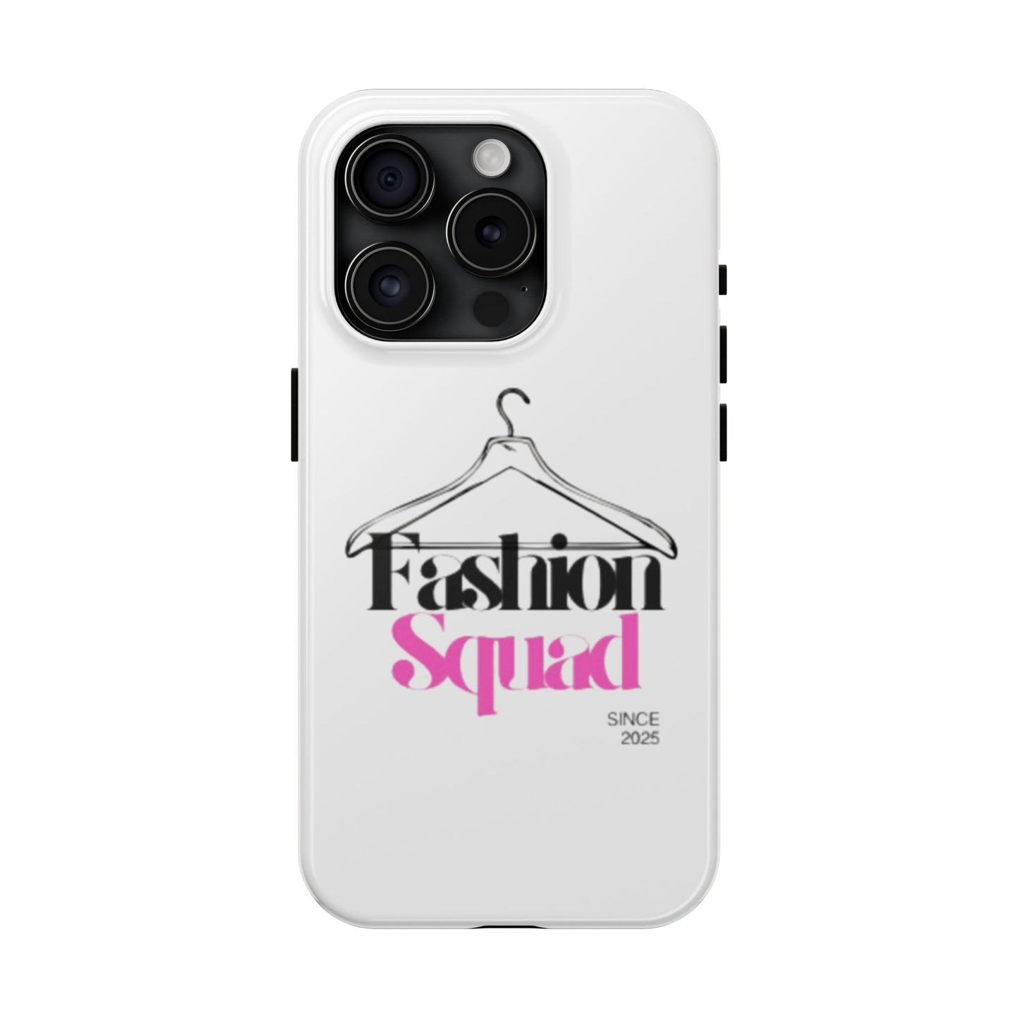 Fashion Squad Tough Phone Case – Chic & Durable Protection for Style Enthusiasts