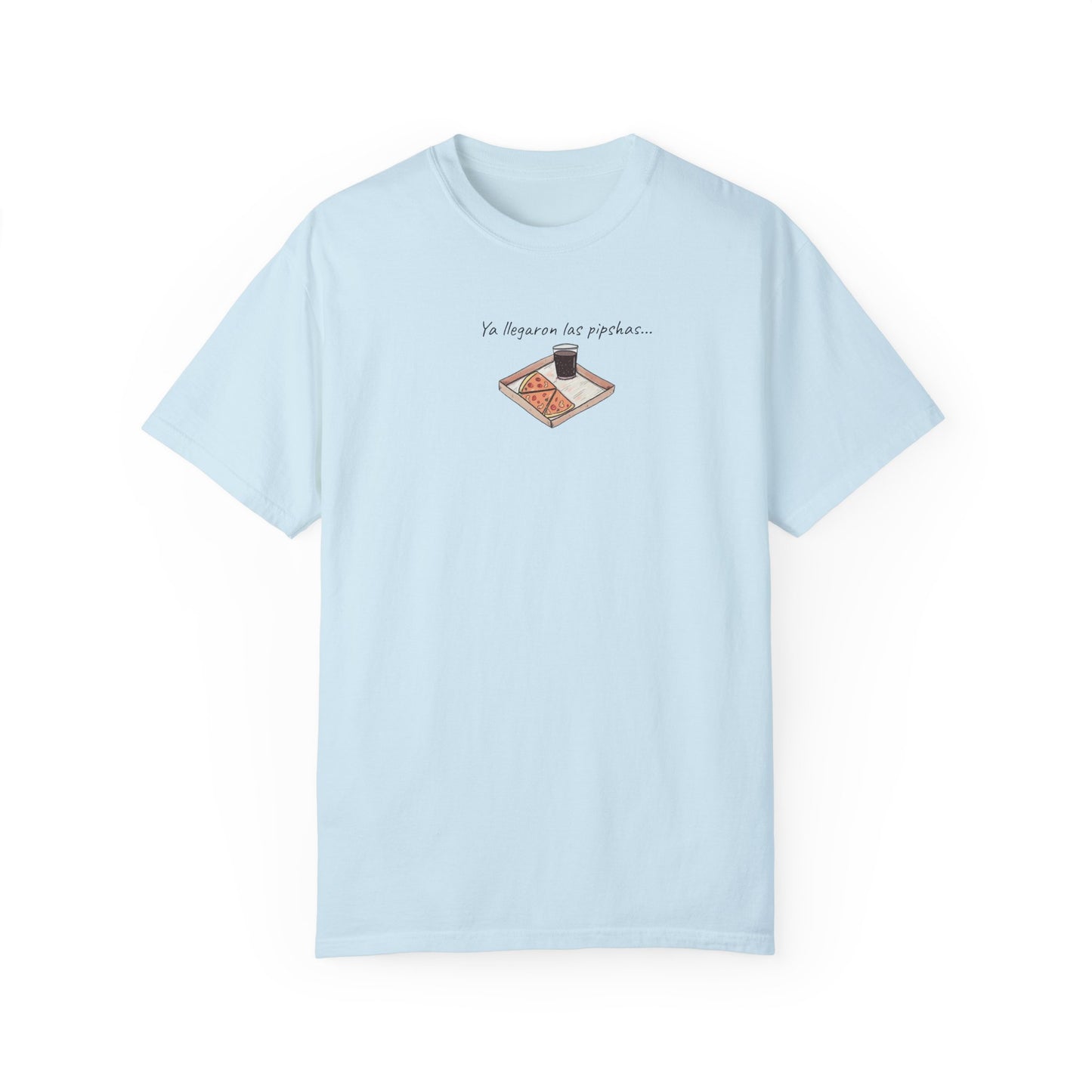 Unisex Garment-Dyed T-Shirt - Ya llegaron las pipshas!