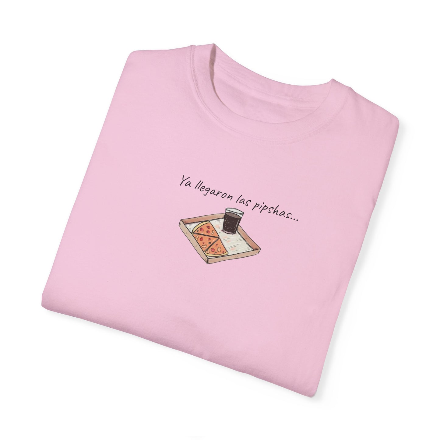 Unisex Garment-Dyed T-Shirt - Ya llegaron las pipshas!