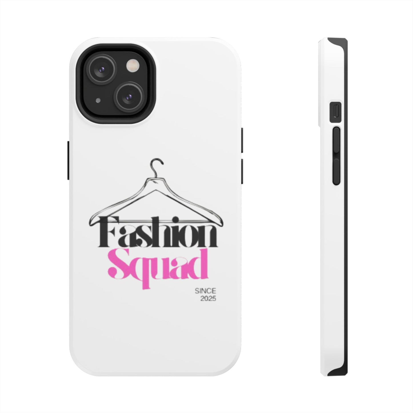 Fashion Squad Tough Phone Case – Chic & Durable Protection for Style Enthusiasts