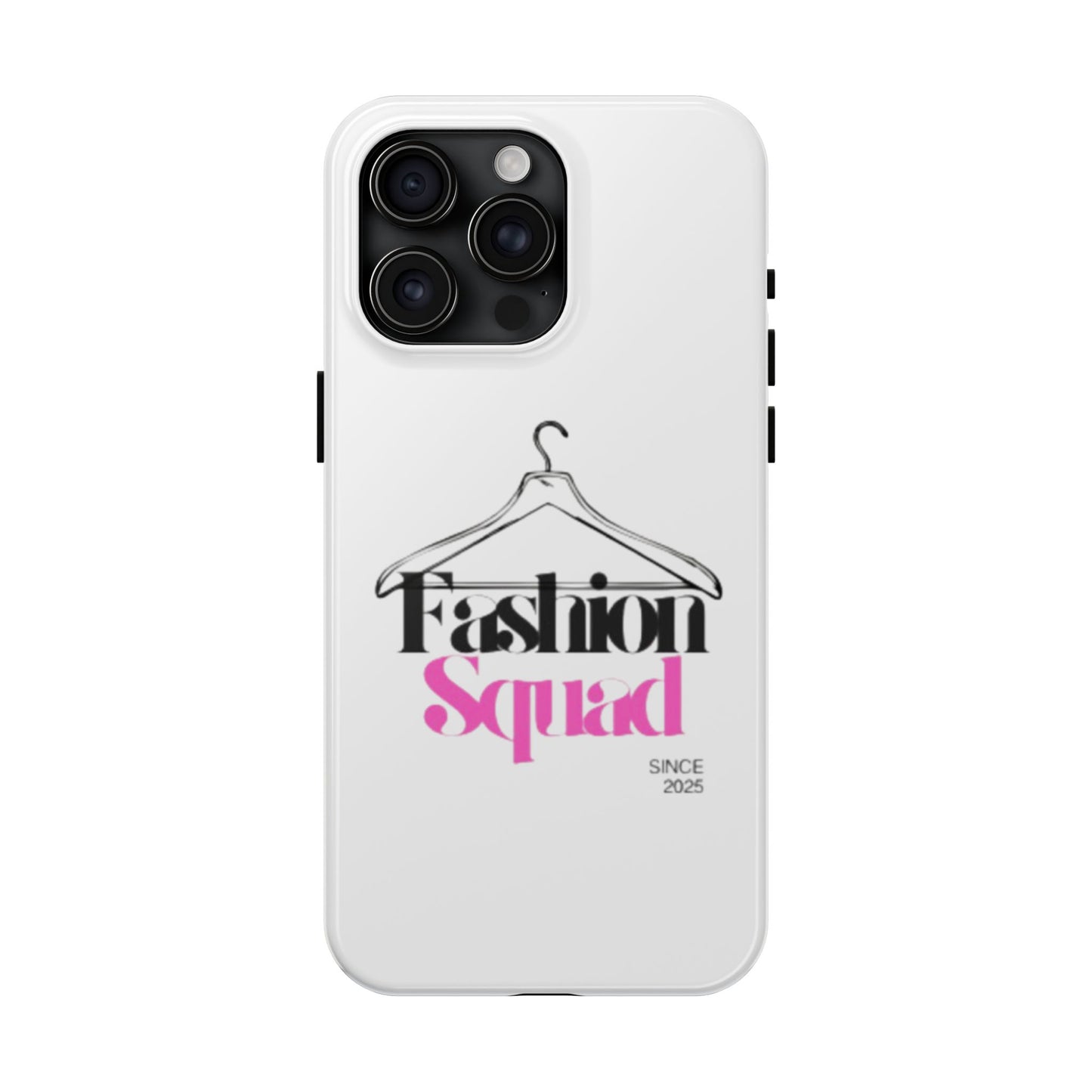 Fashion Squad Tough Phone Case – Chic & Durable Protection for Style Enthusiasts