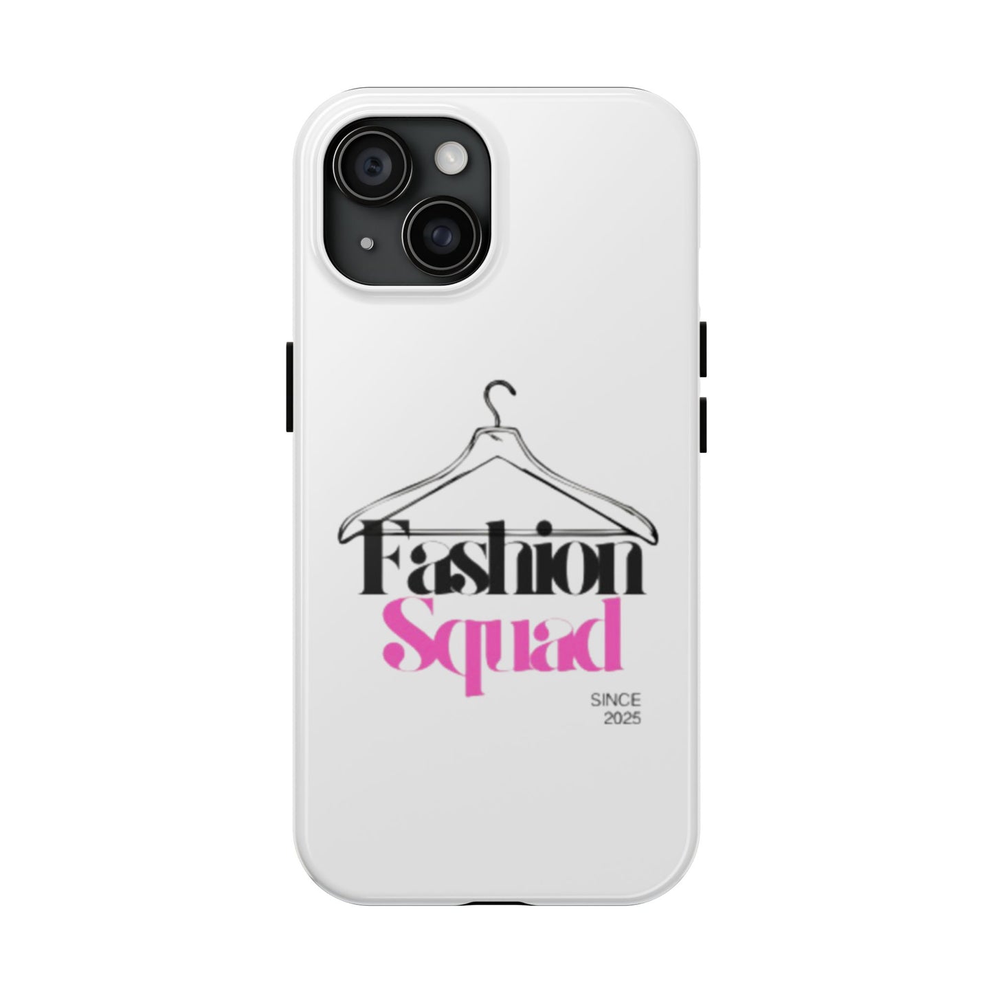 Fashion Squad Tough Phone Case – Chic & Durable Protection for Style Enthusiasts