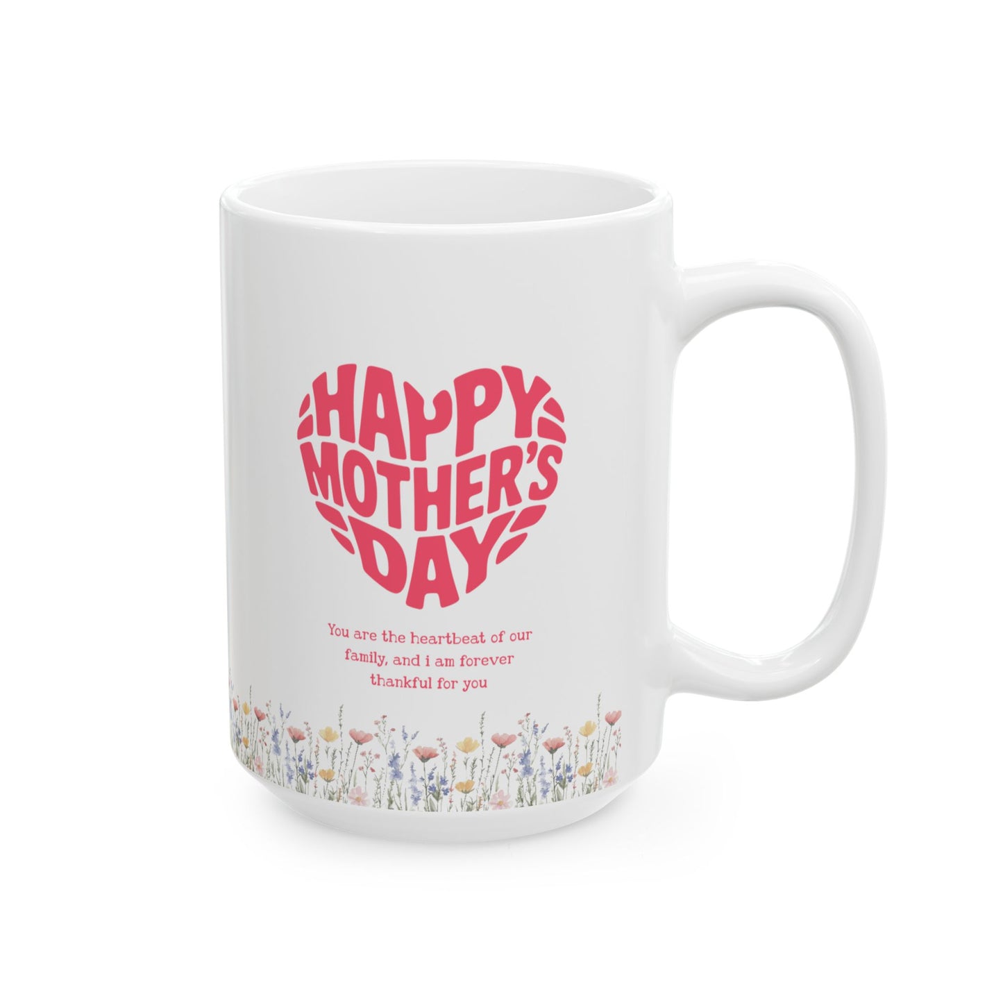 Happy Mother's Day Floral Ceramic Mug – 11oz & 15oz