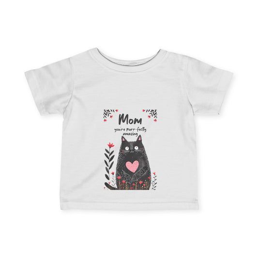Cute Cat Mom Infant Tee - You're Purr-fectly Amazing