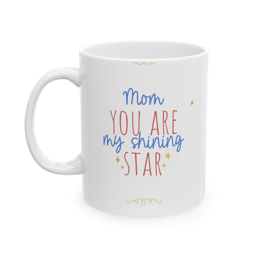 Taza de cerámica con la frase "Mamá, Estrella Brillante": un regalo especial para el Día de la Madre y cumpleaños.