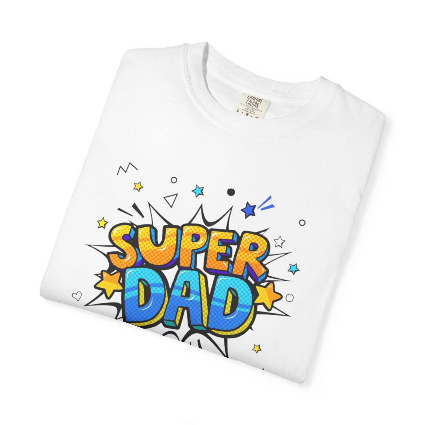 Super Dad Unisex Garment-Dyed T-Shirt - Perfect Gift for Father's Day!